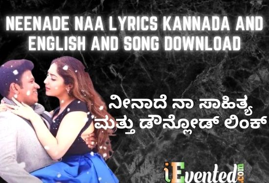 Neenade Naa Kannada Song Download and Neenade Naa Lyrics in Kannada and English