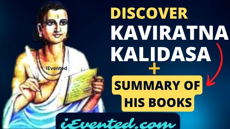Discovering Kaviratna Kalidasa: A Journey Through the Poet’s Life and Works, Including Summaries of His Famous Books